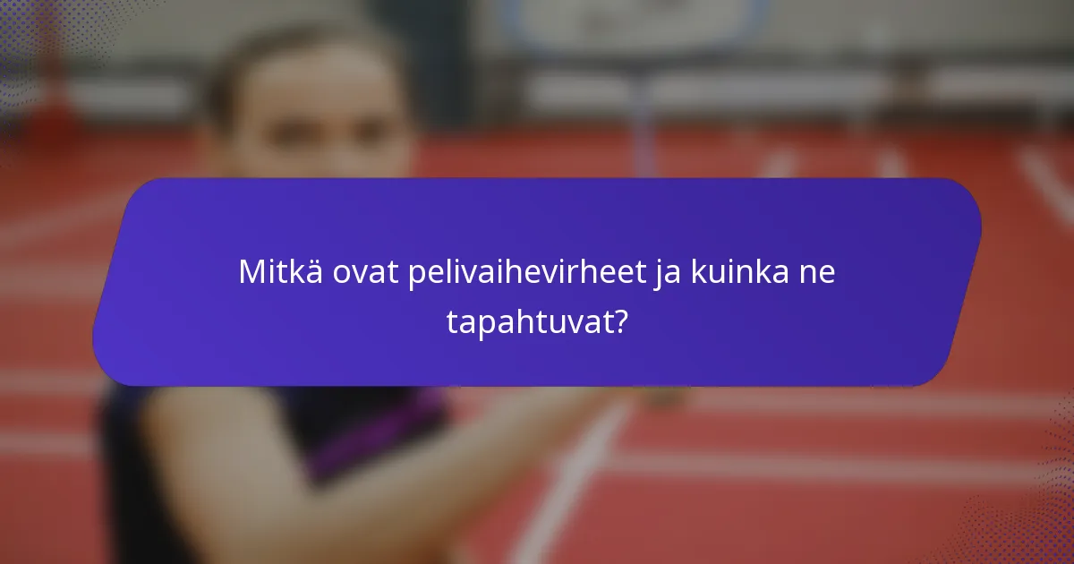 Mitkä ovat pelivaihevirheet ja kuinka ne tapahtuvat?