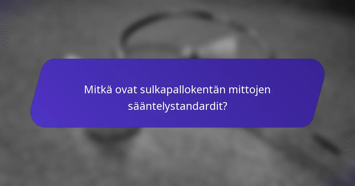 Mitkä ovat sulkapallokentän mittojen sääntelystandardit?