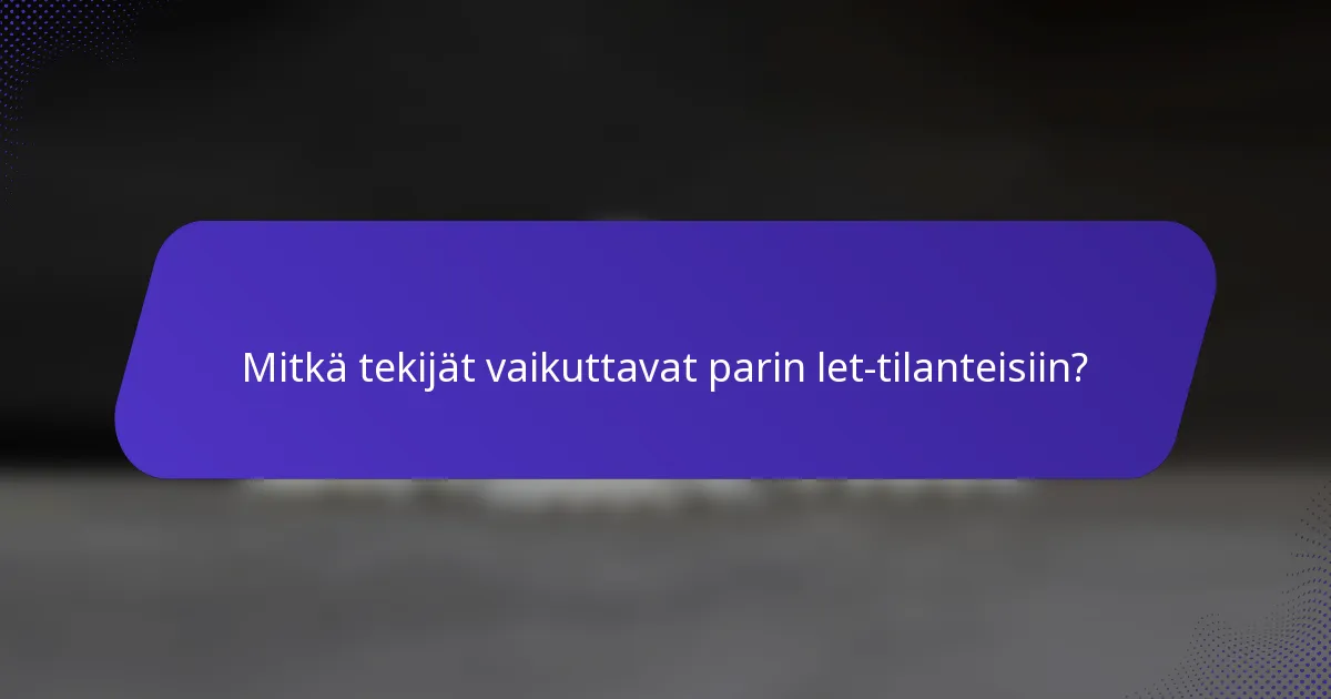 Mitkä tekijät vaikuttavat parin let-tilanteisiin?